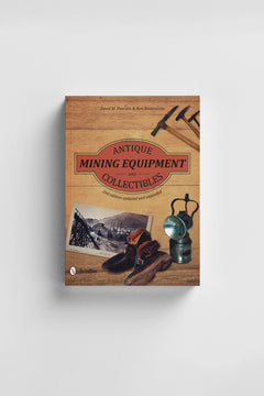Antique Mining Equipment and Collectibles
